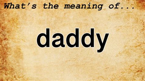 double meaning of daddy|daddy meaning in chat.